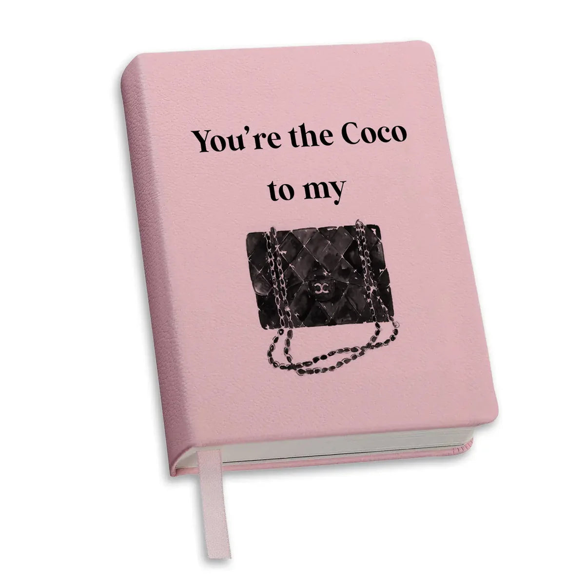 You're The Coco To My..Pink Journal